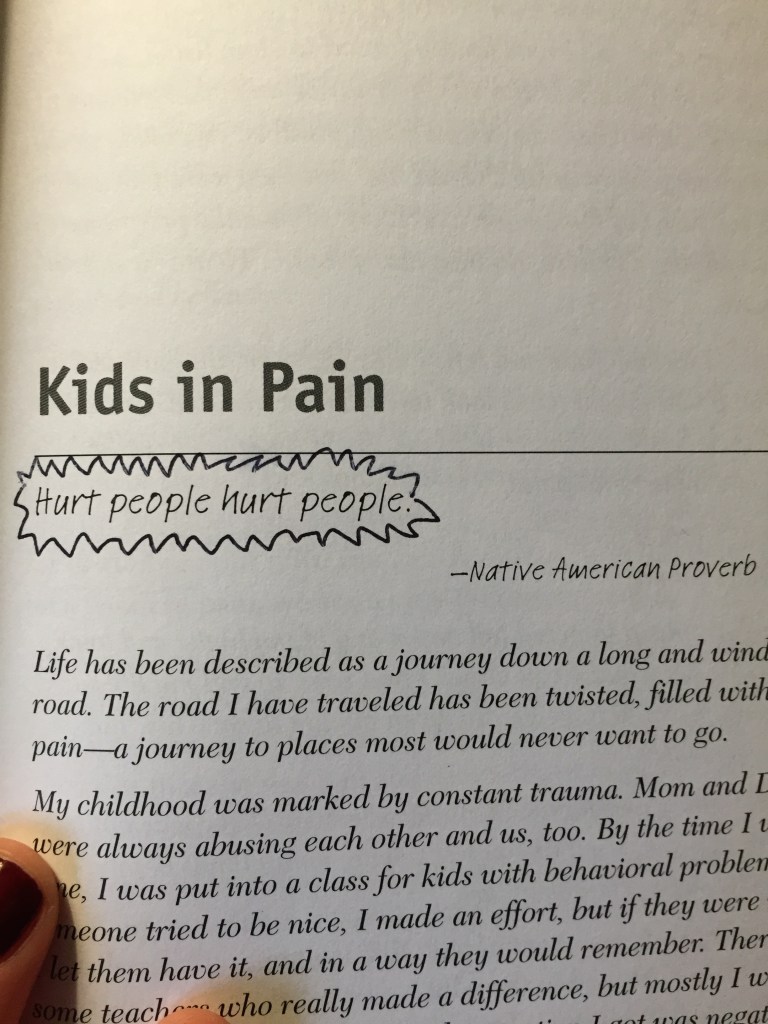 "Hurt people hurt people" - Native American Proverb
